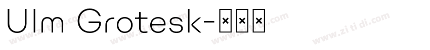 Ulm Grotesk字体转换